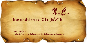 Neuschloss Cirjék névjegykártya